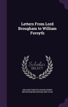portada Letters From Lord Brougham to William Forsyth (en Inglés)
