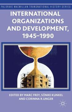 portada International Organizations and Development, 1945-1990 (en Inglés)