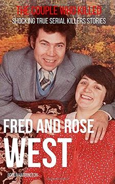 portada Fred & Rose West: The Couple who Killed: Shocking True Serial Killers Stories (en Inglés)