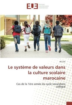 portada Le système de valeurs dans la culture scolaire marocaine: Cas de la 1ère année du cycle secondaire collégial