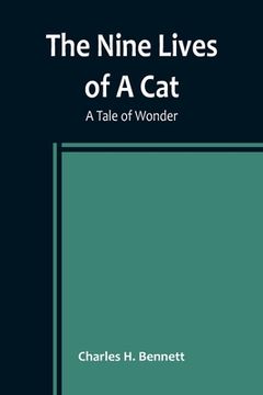 portada The Nine Lives of A Cat: A Tale of Wonder 