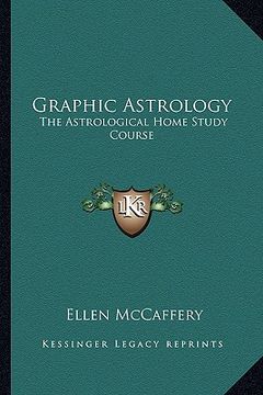 portada graphic astrology: the astrological home study course (en Inglés)