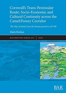 portada Cornwall's Trans-Peninsular Route: Socio-Economic and Cultural Continuity Across the Camel (en Inglés)