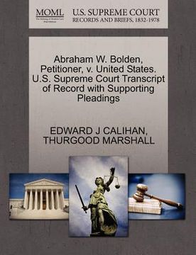portada abraham w. bolden, petitioner, v. united states. u.s. supreme court transcript of record with supporting pleadings (en Inglés)