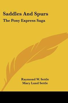 portada saddles and spurs: the pony express saga (en Inglés)