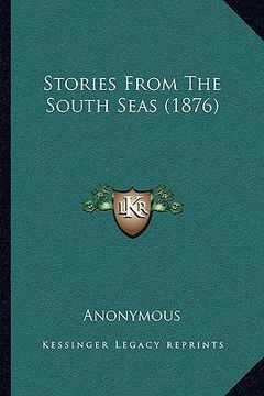 portada stories from the south seas (1876) (en Inglés)
