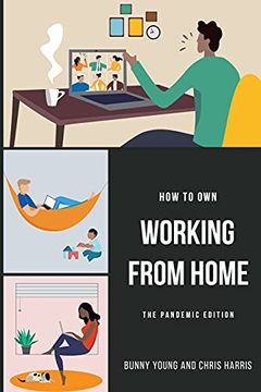portada How to own Working From Home: The Pandemic Edition 