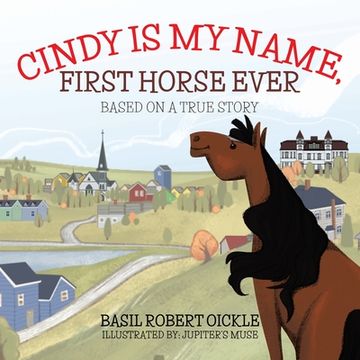 portada Cindy is my Name, First Horse Ever (en Inglés)