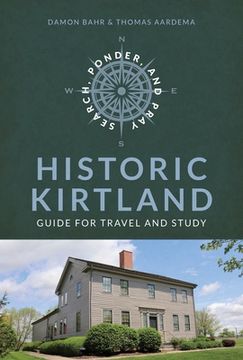 portada Search, Ponder, and Pray: Historic Kirtland Church History Travel Guide: Historic Kirtland Church History Travel Guide