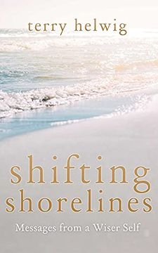 portada Shifting Shorelines: Messages From a Wiser Self (en Inglés)