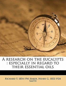 portada a research on the eucalypts: especially in regard to their essential oils (en Inglés)