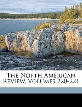 portada the north american review, volumes 220-221 (in English)