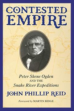 portada Contested Empire: Peter Skene Ogden and the Snake River Expeditions (en Inglés)
