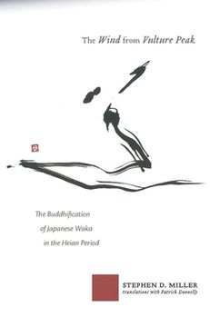 portada The Wind from Vulture Peak: The Buddhification of Japanese Waka in the Heian Period (en Inglés)