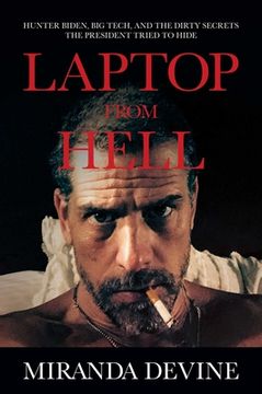 portada Laptop From Hell: Hunter Biden, big Tech, and the Dirty Secrets the President Tried to Hide (in English)