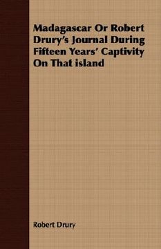 portada madagascar or robert drury's journal during fifteen years' captivity on that island (en Inglés)