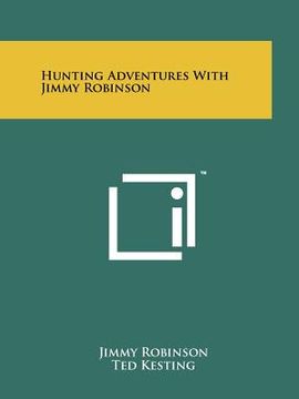portada hunting adventures with jimmy robinson (en Inglés)
