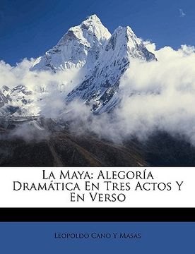 portada la maya: alegora dramtica en tres actos y en verso