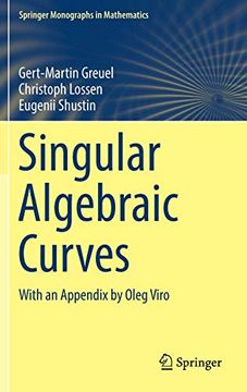 portada Singular Algebraic Curves: With an Appendix by Oleg Viro (Springer Monographs in Mathematics) (en Inglés)