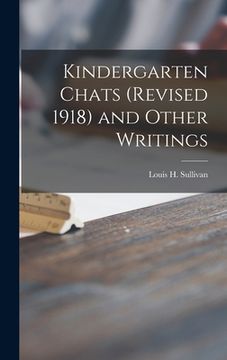 portada Kindergarten Chats (revised 1918) and Other Writings (en Inglés)