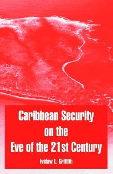 portada caribbean security on the eve of the 21st century (en Inglés)