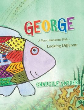 portada George: A Very Handsome Fish... Looking Different (in English)