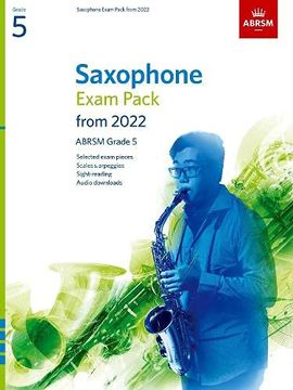 portada Saxophone Exam Pack From 2022, Abrsm Grade 5: Selected From the Syllabus From 2022. Score & Part, Audio Downloads, Scales & Sight-Reading (Abrsm Exam Pieces) 