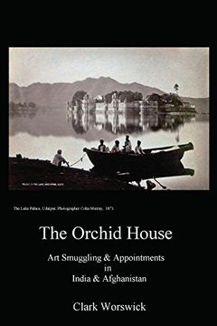 portada The Orchid House art Smuggling and Appointments in India and Afghanistan (en Inglés)
