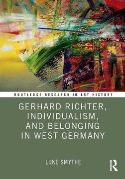 portada Gerhard Richter, Individualism, and Belonging in West Germany (Routledge Research in art History) (en Inglés)