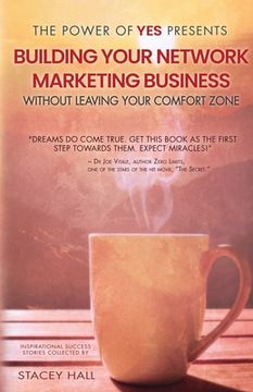 portada The Power of Yes Presents: Building Your Network Marketing Business Without Leaving Your Comfort Zone (en Inglés)