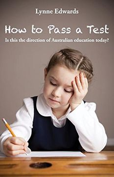 portada How To Pass a Test: Is this the direction of Australian education today?