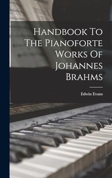 portada Handbook to the Pianoforte Works of Johannes Brahms (en Inglés)