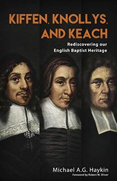 portada Kiffen, Knollys, and Keach: Rediscovering our English Baptist Heritage (en Inglés)