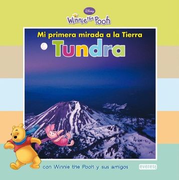 portada Mi Primera Mirada a la Tierra: Tundra: Con Winnie the Pooh y sus Amigos (Winnie the Pooh (in Spanish)