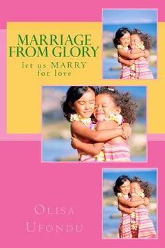 portada Marriage From Glory: let us MARRY for love (en Inglés)