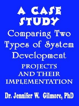 portada a case study comparing two types of system development projects and