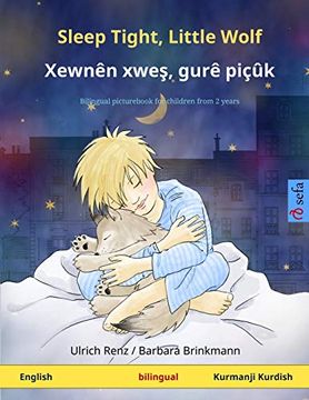 portada Sleep Tight, Little Wolf - Xewnên Xweş, Gurê Piçûk (English - Kurmanji Kurdish): Bilingual Children's Picture Book (Sefa Picture Books in two Languages) (en Inglés)