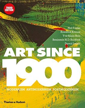 portada Art Since 1900: Modernism · Antimodernism · Postmodernism (in English)