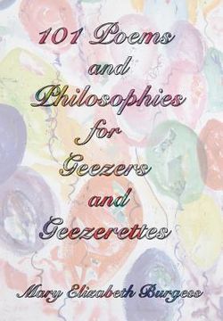 portada 101 Poems and Philosophies for Geezers and Geezerettes (in English)