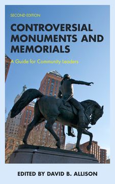 portada Controversial Monuments and Memorials: A Guide for Community Leaders (en Inglés)