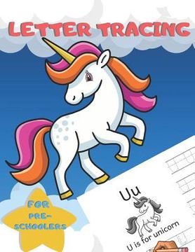 portada Letter Tracing for Preschoolers: Handwriting Practice Alphabet Workbook for Kids Ages 3-5, Toddlers, Nursery, Kindergartens, Homeschool - Learning to