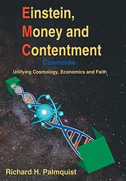 portada Einstein, Money and Contentment: Cosmolaw: Unifying Cosmology, Economics and Faith (en Inglés)