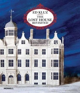 portada Ed Kluz: The Lost House Revisited (en Inglés)