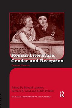 portada Roman Literature, Gender and Reception: Domina Illustris (Routledge Monographs in Classical Studies)