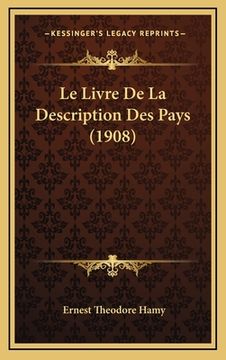 portada Le Livre De La Description Des Pays (1908) (en Francés)