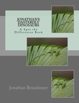 portada Jonathan's Dastardly Dinosaurs: A Spot the Differences Book (en Inglés)