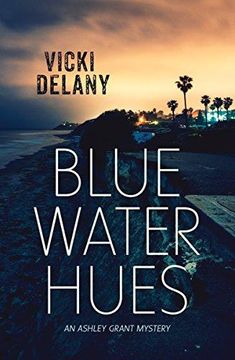 portada Blue Water Hues: An Ashley Grant Mystery (en Inglés)