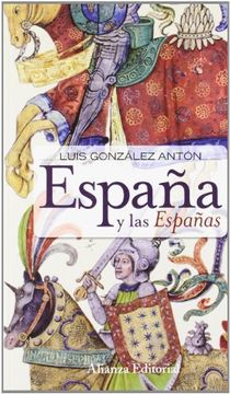 portada España y las Españas: Nacionalismos y Falsificación de la Historia (Alianza Ensayo)