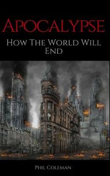 portada Apocalypse: How The World Will End