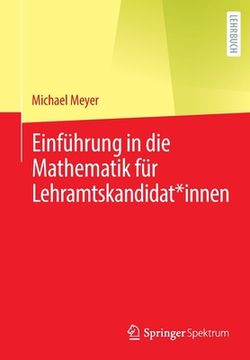 portada Einführung in Die Mathematik Für Lehramtskandidat*innen (en Alemán)